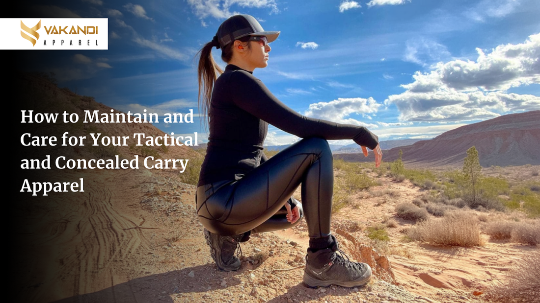 How to Maintain and Care for Your Tactical and Concealed Carry Apparel